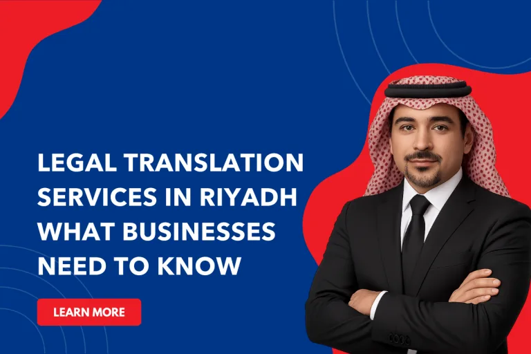 Legal Translation Services in Riyadh What Businesses Need to Know