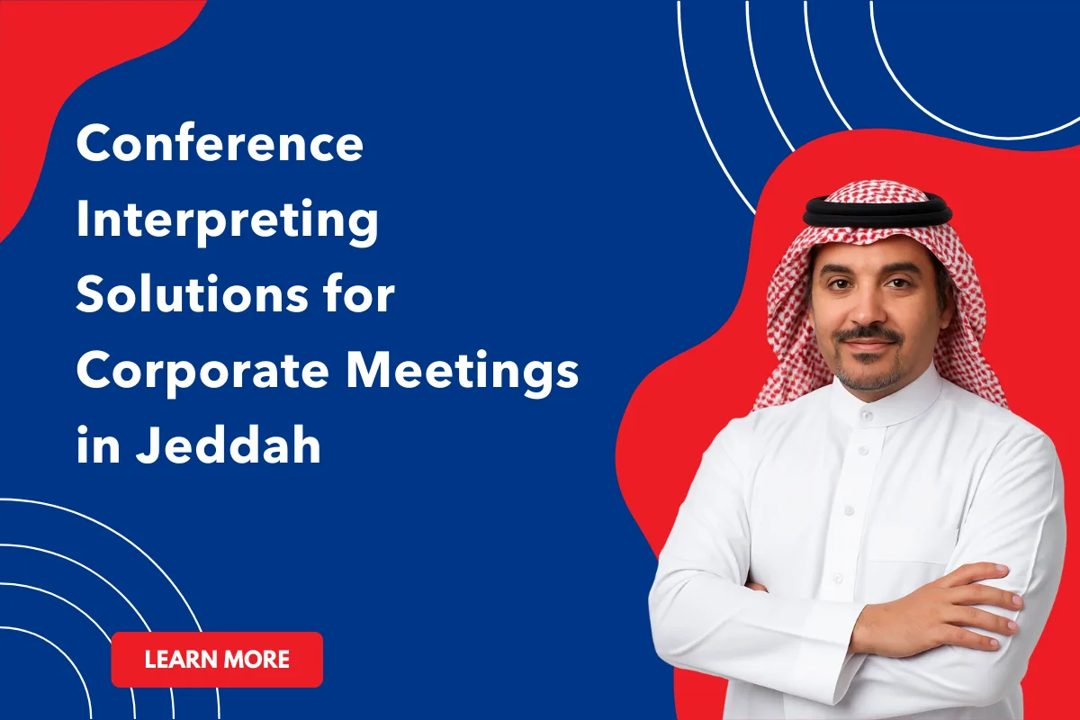 Conference Interpreting Solutions for Corporate Meetings in Jeddah