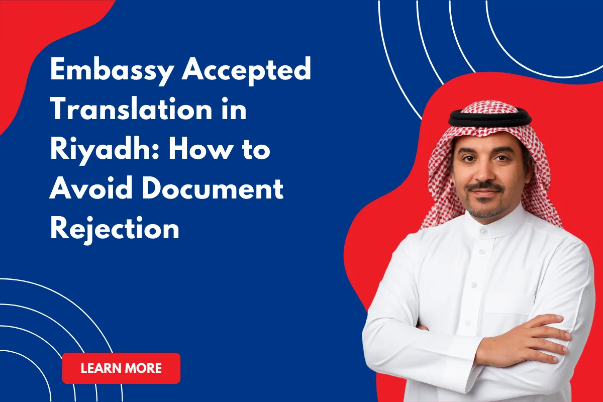 Embassy Accepted Translation in Riyadh How to Avoid Document Rejection