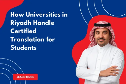 How Universities in Riyadh Handle Certified Translation for Students