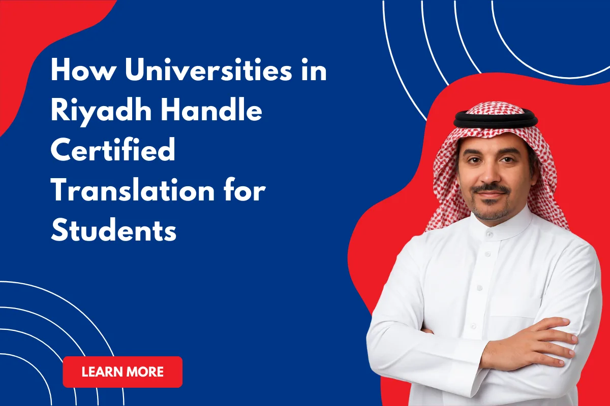 How Universities in Riyadh Handle Certified Translation for Students
