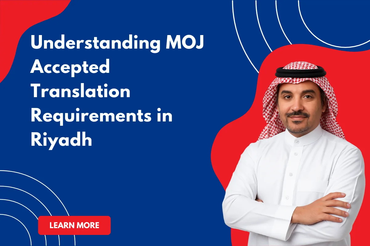 Understanding MOJ Accepted Translation Requirements in Riyadh