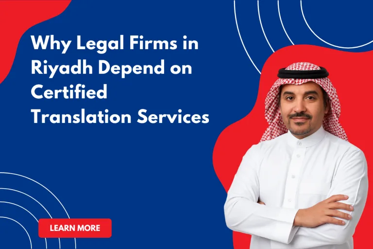 Why Legal Firms in Riyadh Depend on Certified Translation Services